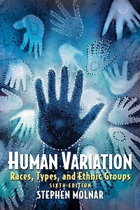 Human Variation: Races, Types, and Ethnic Groups
