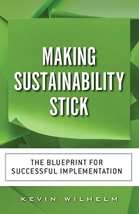 Making Sustainability Stick: The Blueprint for Successful Implementation
