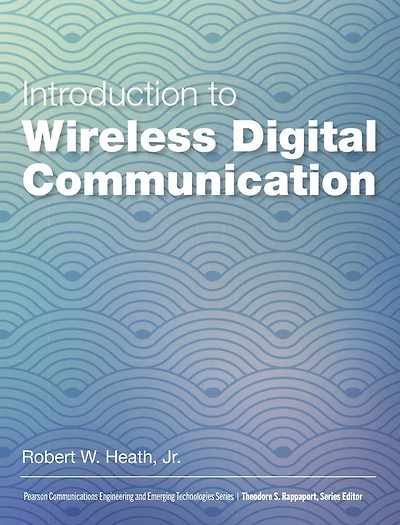 Introduction to Wireless Digital Communication: A Signal Processing Perspective