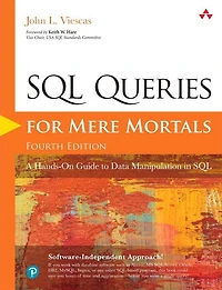 SQL Queries for Mere Mortals: A Hands-On Guide to Data Manipulation
