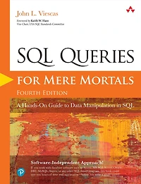 SQL Queries for Mere Mortals: A Hands-On Guide to Data Manipulation