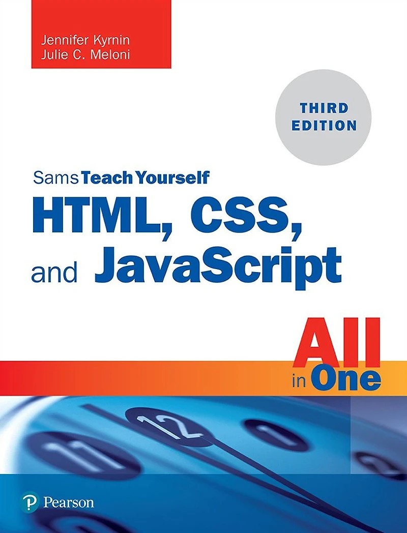 HTML, CSS, and JavaScript All One: Covering HTML5, CSS3, ES6, Sams Teach Yourself