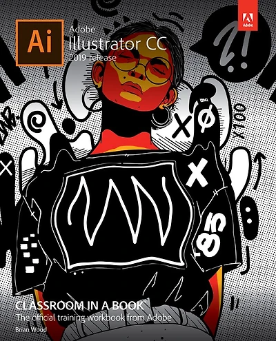 Adobe Illustrator CC Classroom a Book (2019 Release)