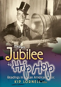 From Jubilee to Hip Hop: Readings African American Music