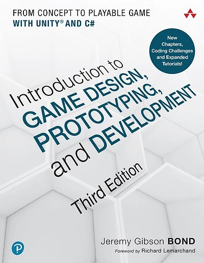 Introduction to Game Design, Prototyping, and Development: From Concept Playable with Unity C#