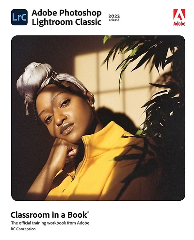 Adobe Photoshop Lightroom Classic Classroom a Book (2023 release)