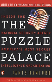 the Puzzle Palace: Inside National Security Agency, America's Most Secret Intelligence Organization