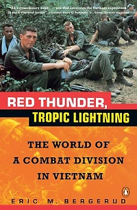 Red Thunder, Tropic Lightning: The World Of A Combat Division Vietnam