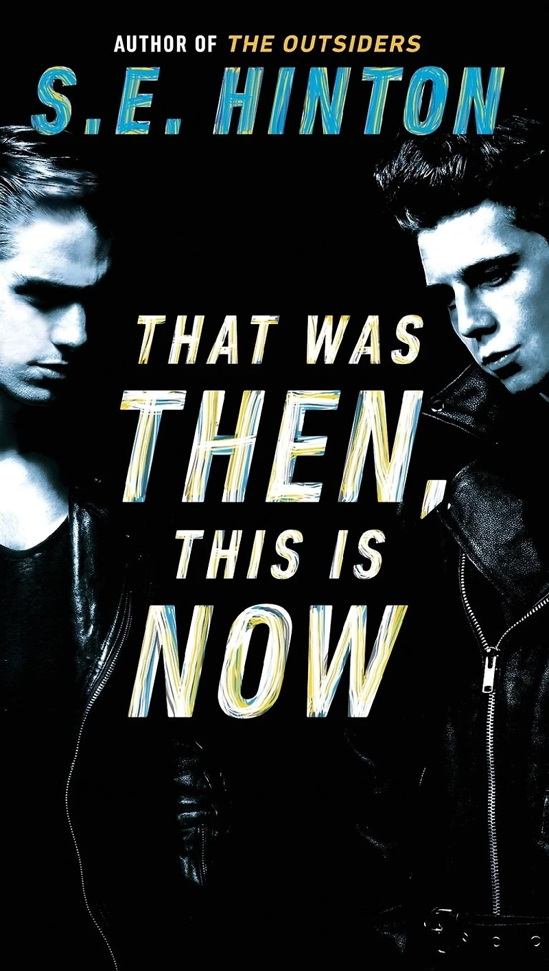 That Was Then, This Is Now