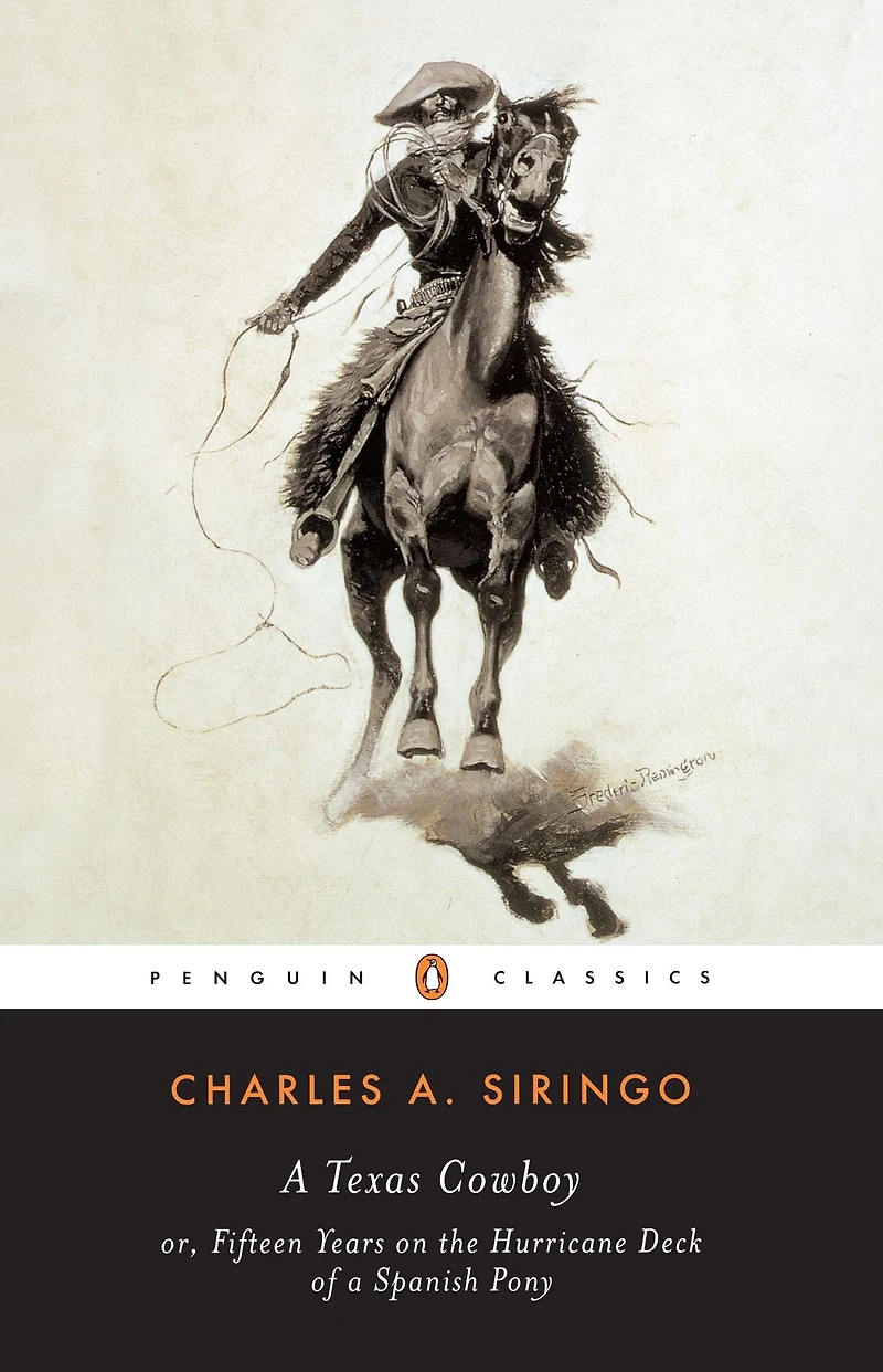 a Texas Cowboy: or, Fifteen Years on the Hurricane Deck of Spanish Pony (Abridged, Annotated)