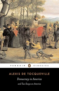 Democracy America: And Two Essays on America