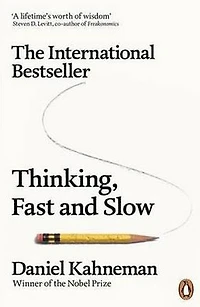 Thinking, Fast and Slow