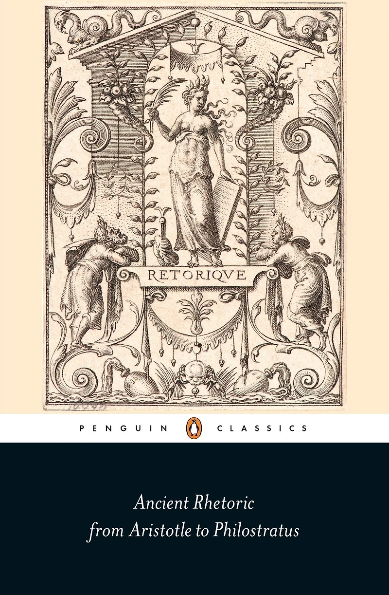 Ancient Rhetoric: From Aristotle to Philostratus