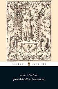 Ancient Rhetoric: From Aristotle to Philostratus