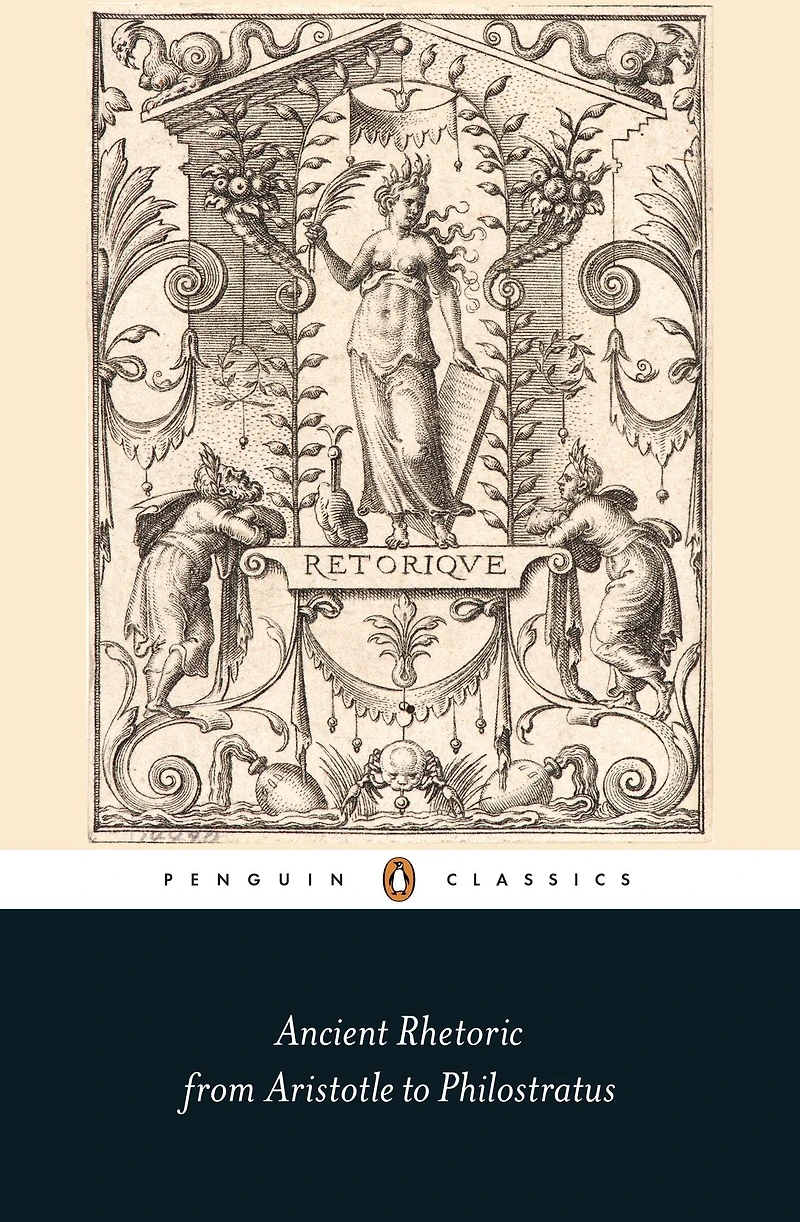 Ancient Rhetoric: From Aristotle to Philostratus