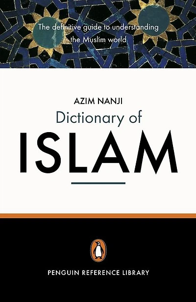 the Penguin Dictionary of Islam: Definitive Guide to Understanding Muslim World