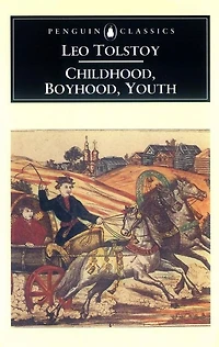 Childhood, Boyhood, and Youth