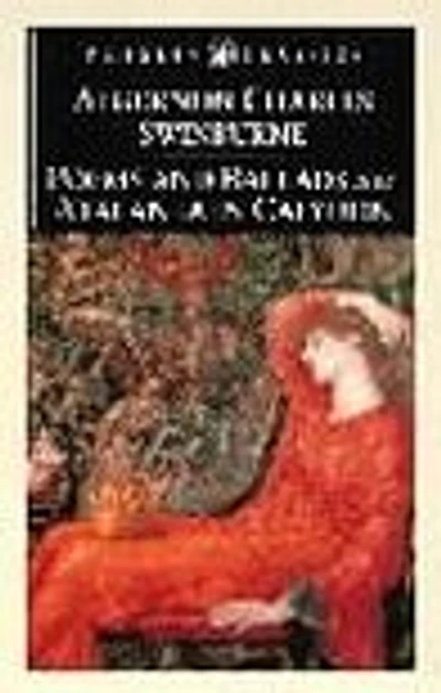 Poems and Ballads & Atalanta in Calydon