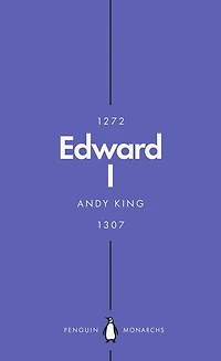 Edward I (Penguin Monarchs): A New King Arthur?