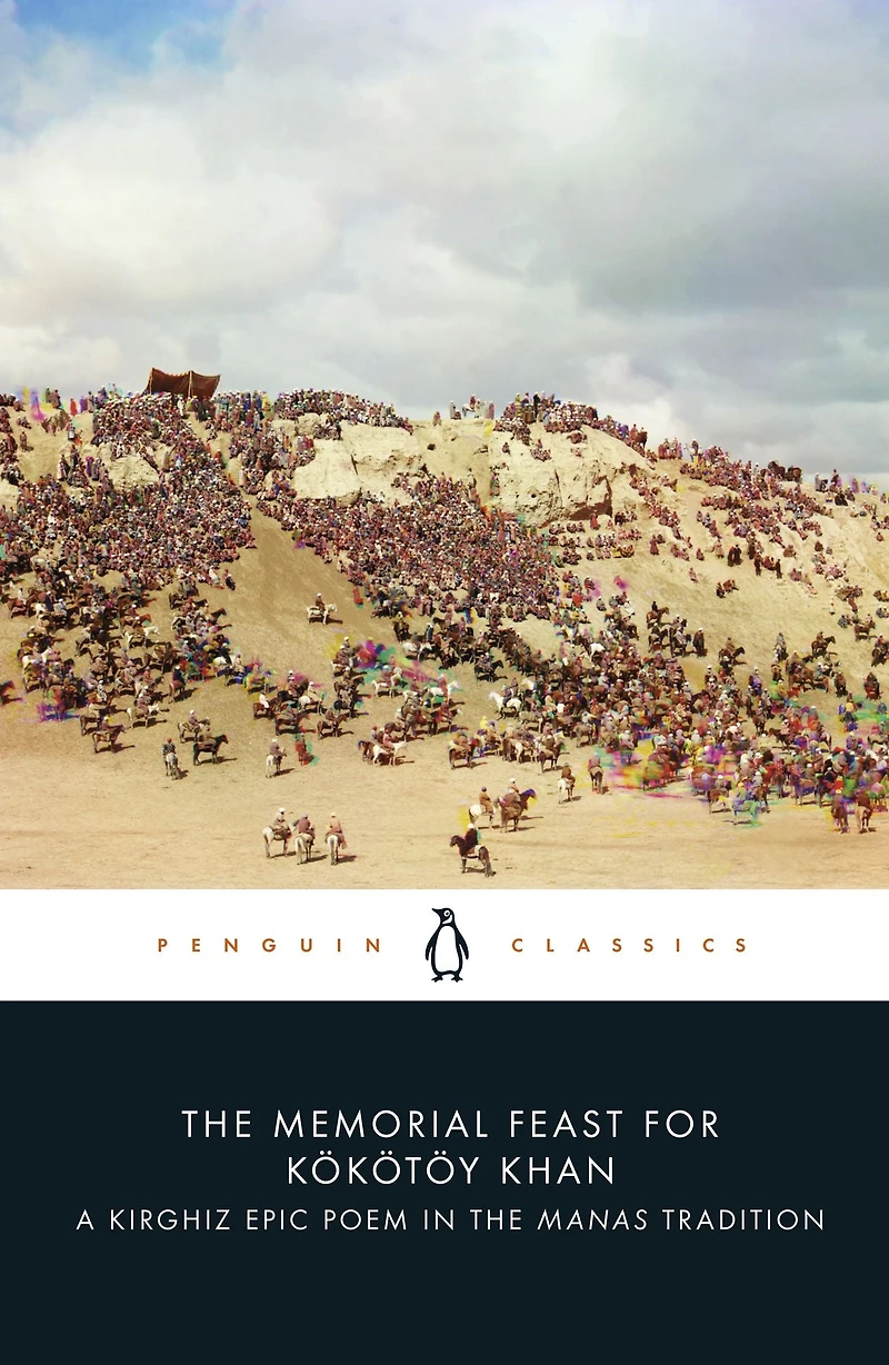 the Memorial Feast for Kökötöy Khan: A Kirghiz Epic Poem Manas Tradition