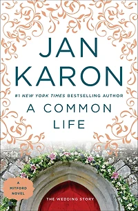 A Common Life: The Wedding Story (Mitford Series #6)
