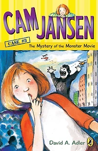 the Mystery of Monster Movie (Cam Jansen Series #8)
