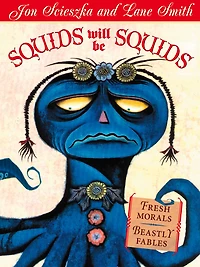 Squids Will Be