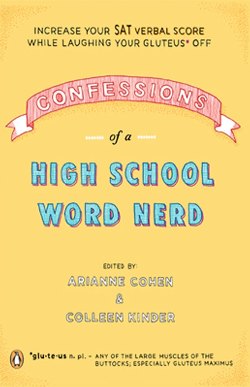 Confessions of a High School Word Nerd: Laugh Your Gluteus* Off and Increase SAT Verbal Score
