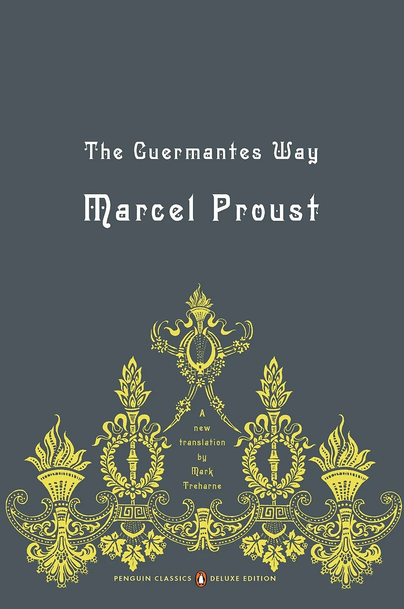 The Guermantes Way: Search of Lost Time, Volume 3