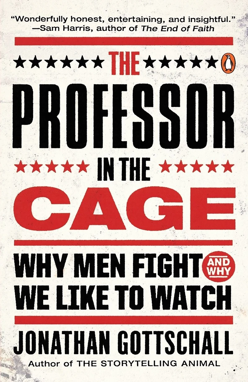 the Professor Cage: Why Men Fight and We Like to Watch