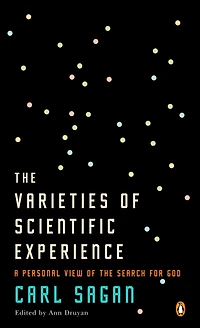 the Varieties of Scientific Experience: A Personal View Search for God