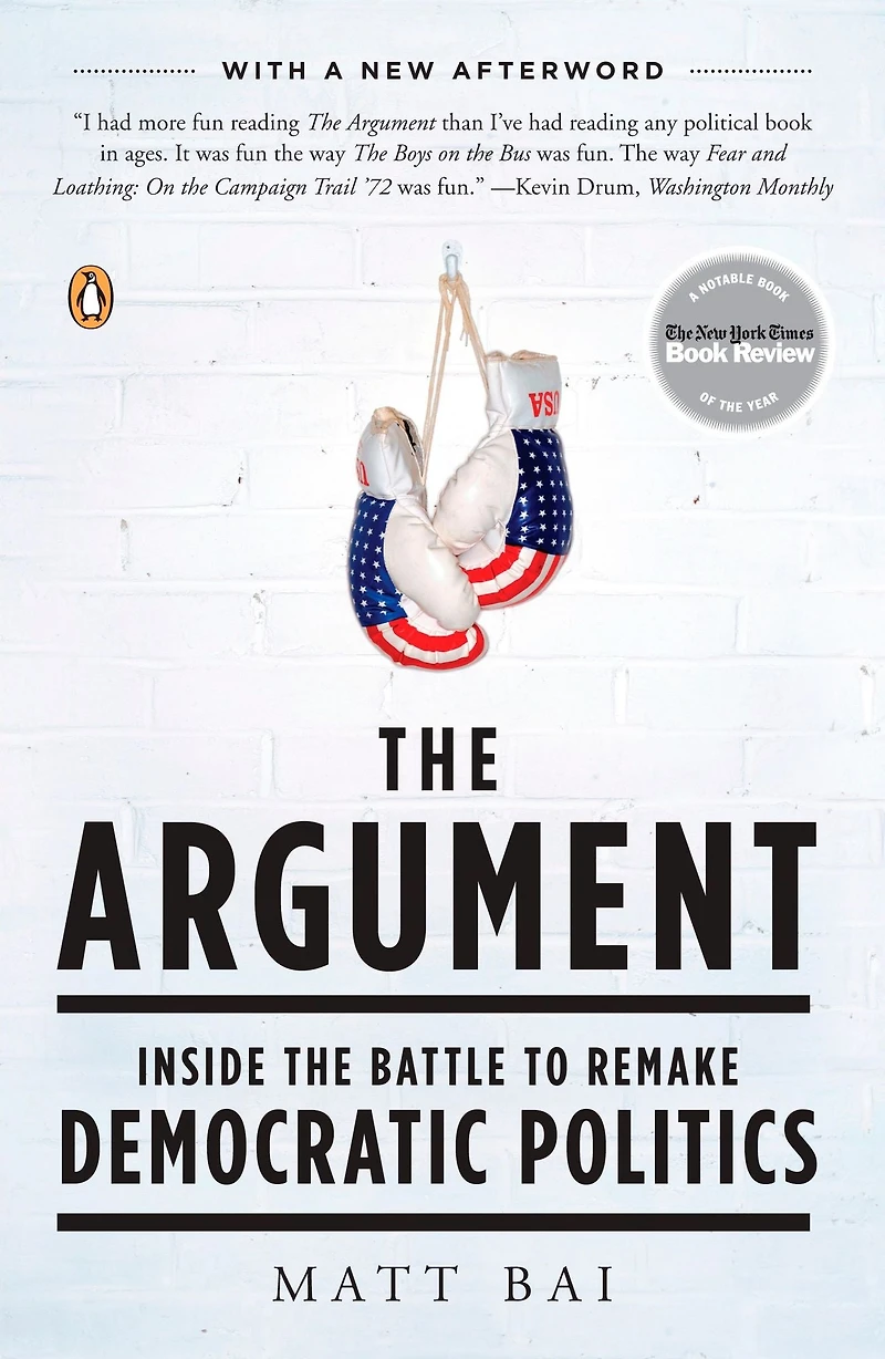 the Argument: Inside Battle to Remake Democratic Politics