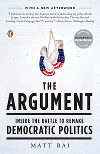 the Argument: Inside Battle to Remake Democratic Politics