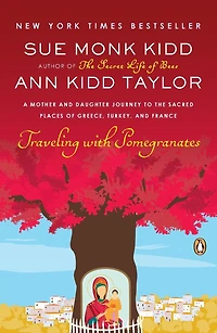 Traveling with Pomegranates: A Mother-Daughter Story