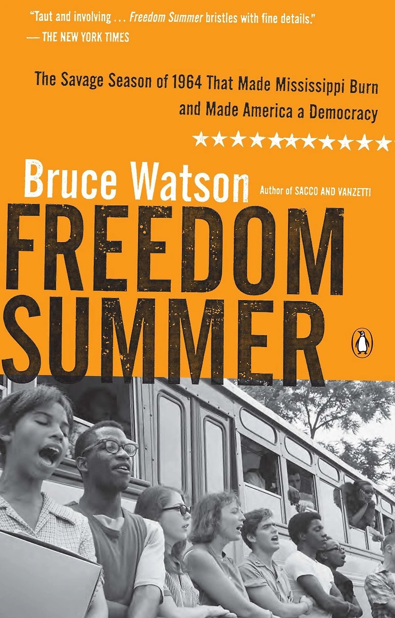 Freedom Summer: The Savage Season That Made Mississippi Burn and America a Democracy
