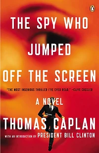 the Spy Who Jumped Off Screen: A Novel