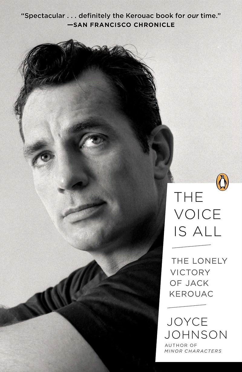 The Voice Is All: Lonely Victory of Jack Kerouac