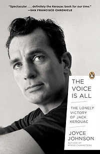 The Voice Is All: Lonely Victory of Jack Kerouac