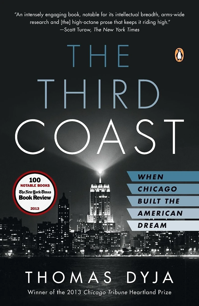 the Third Coast: When Chicago Built American Dream