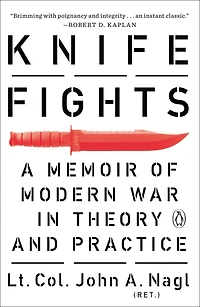 Knife Fights: A Memoir of Modern War Theory and Practice