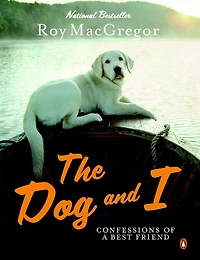 Dog and I: Confessions Of A Best Friend