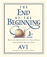 the End of Beginning: Being Adventures a Small Snail (and an Even Smaller Ant)