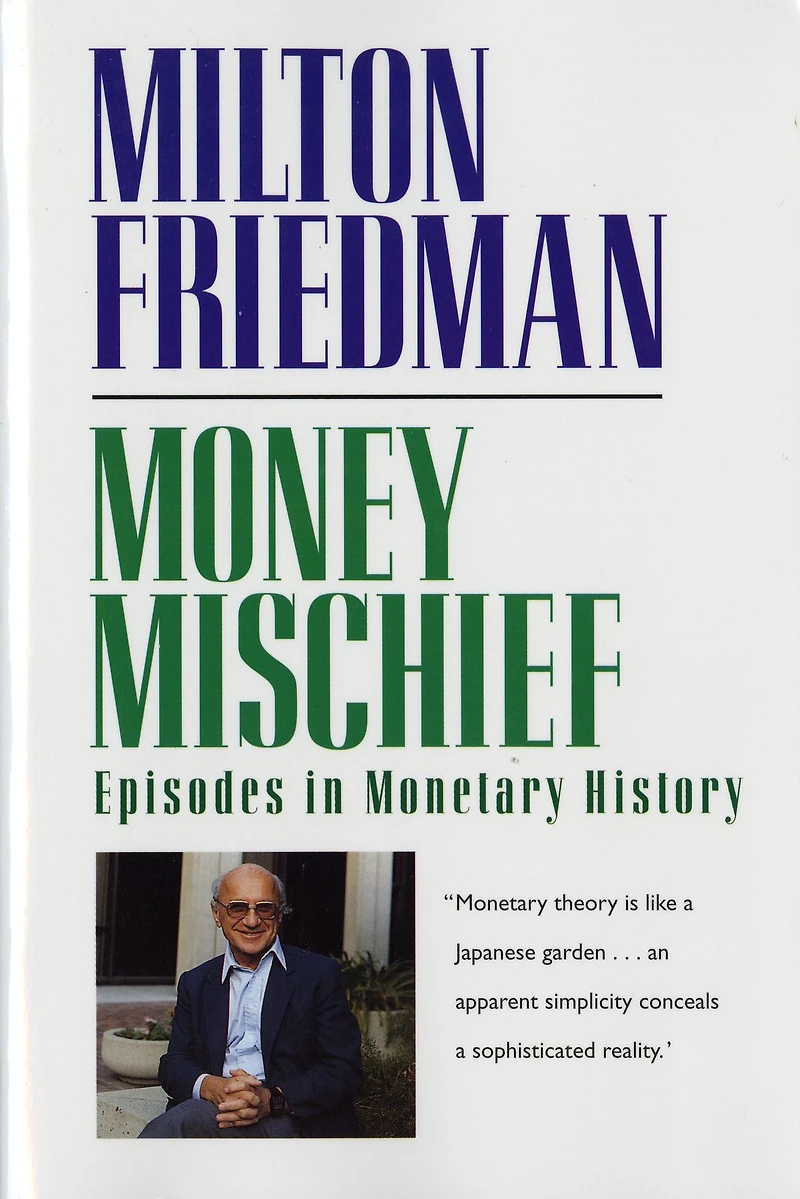 Money Mischief: Episodes Monetary History