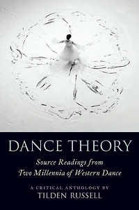 Dance Theory: Source Readings from Two Millennia of Western