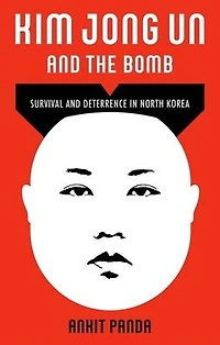 Kim Jong Un and the Bomb: Survival Deterrence North Korea