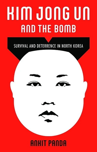 Kim Jong Un and the Bomb: Survival Deterrence North Korea