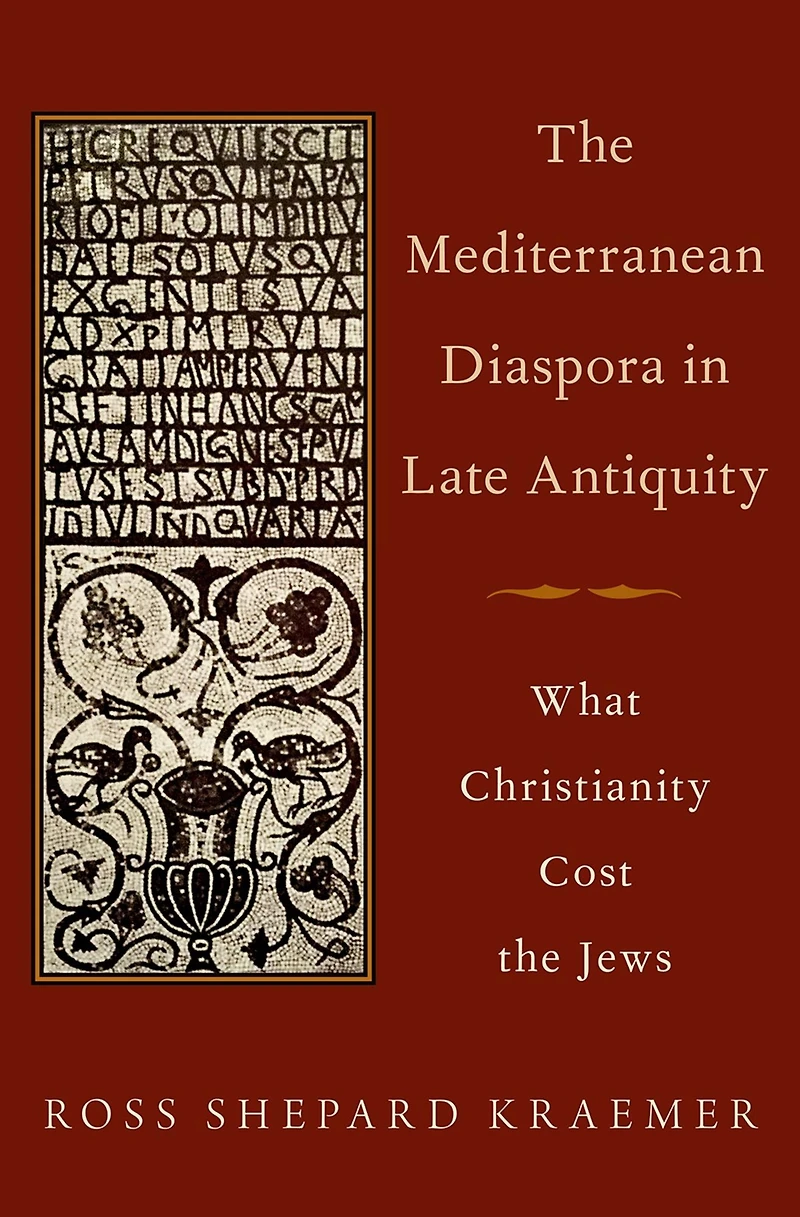 the Mediterranean Diaspora Late Antiquity: What Christianity Cost Jews