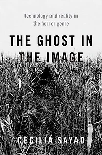 the Ghost Image: Technology and Reality Horror Genre