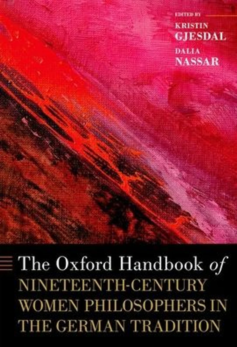 the Oxford Handbook of Nineteenth-Century Women Philosophers German Tradition