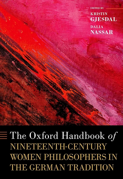 the Oxford Handbook of Nineteenth-Century Women Philosophers German Tradition